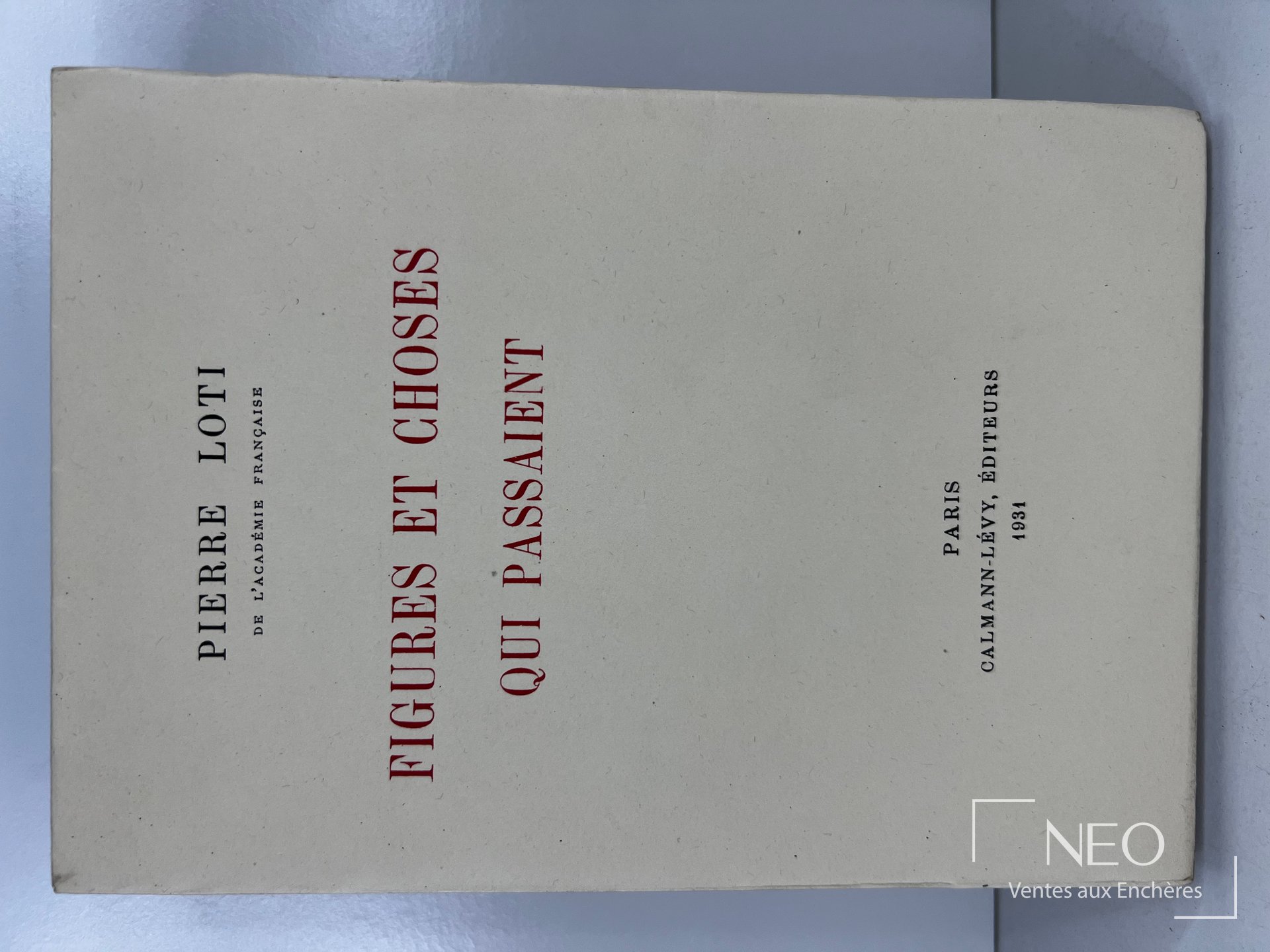 Pierre Loti, Figures et choses qui passaient, édition originale 1931